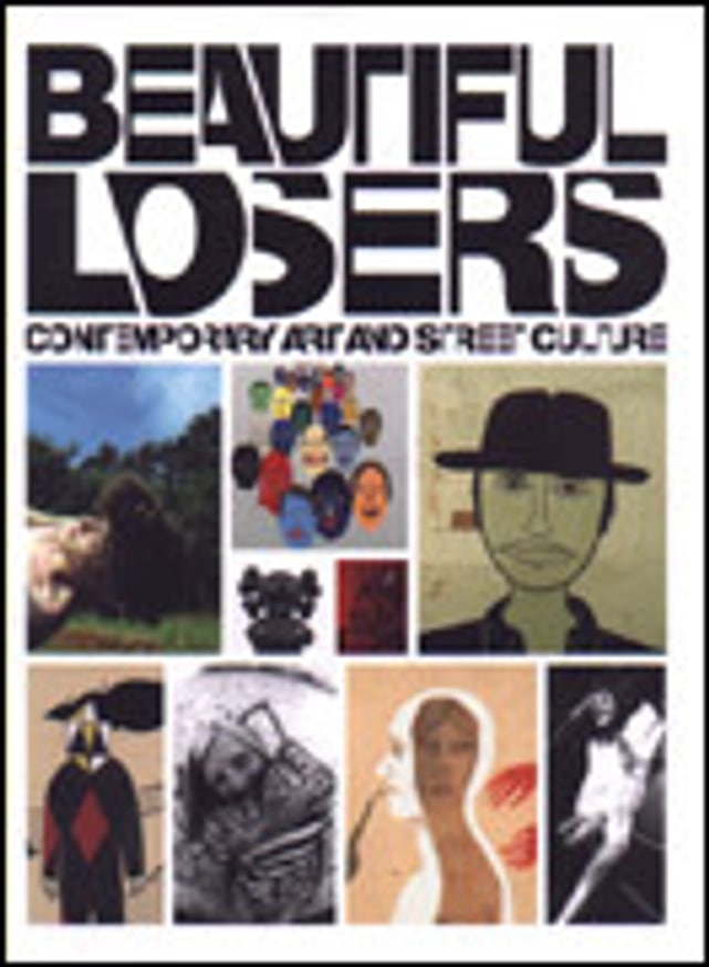 Aaron Rose and Christian Strike - Beautiful Losers: Contemporary