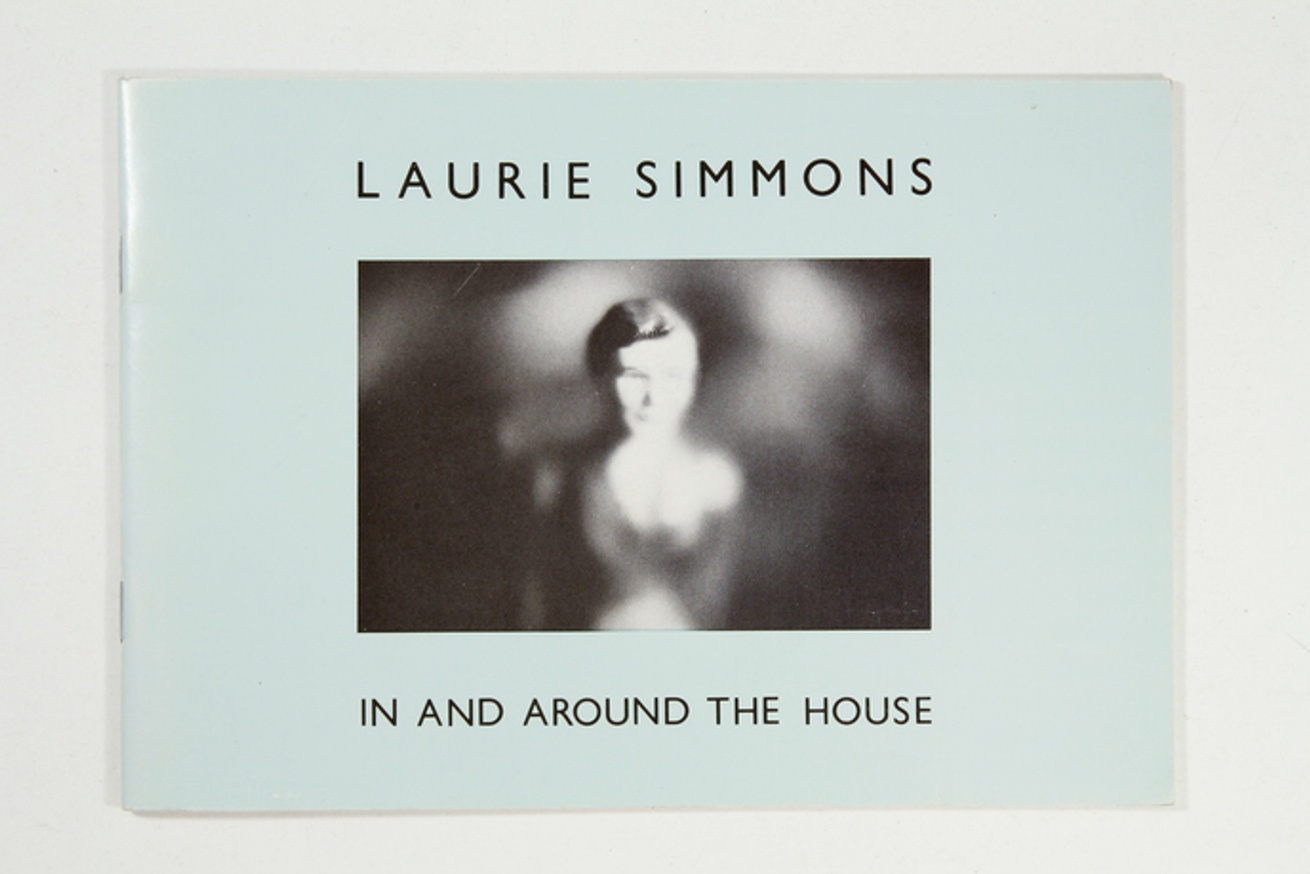 Laurie Simmons - In and Around the House : Photographs 1976 – 1979
