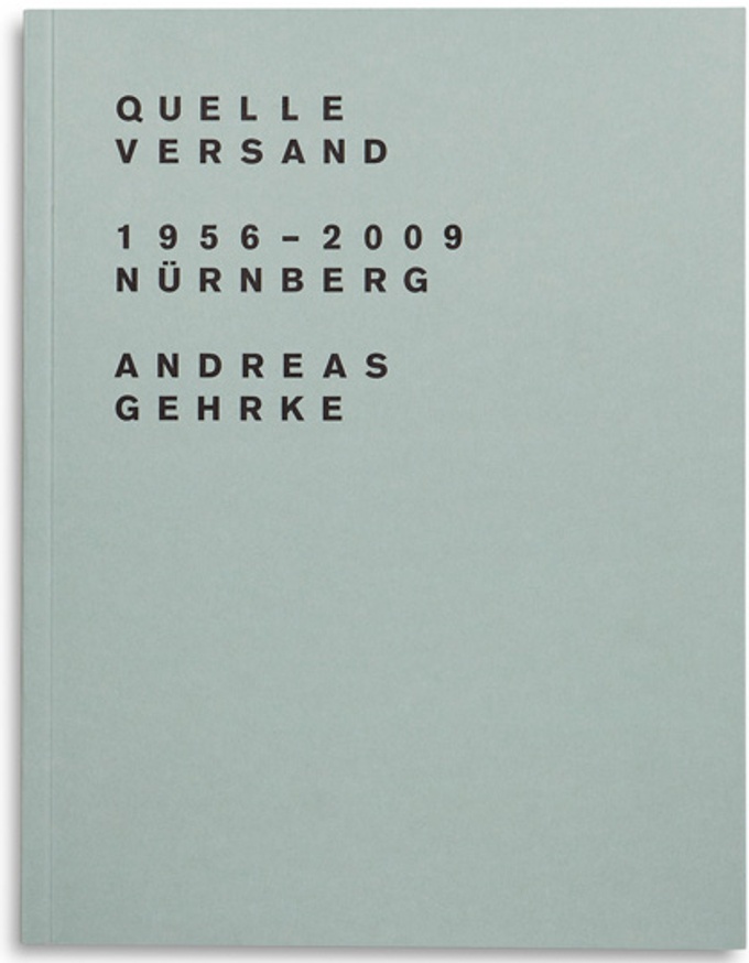  Andreas Gehrke : Quelle Versand 1956–2009