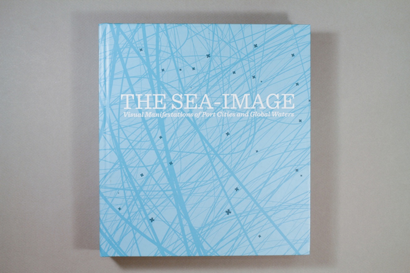 The Sea-Image : Visual Manifestations of Port Cities and Global Waters