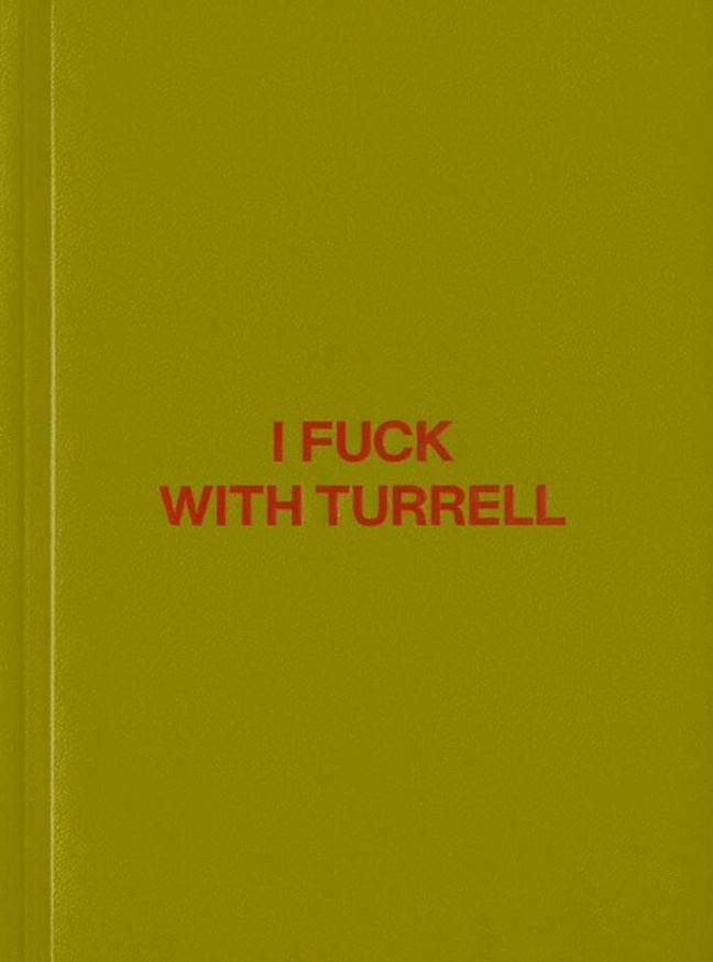 I Fuck with Turrell