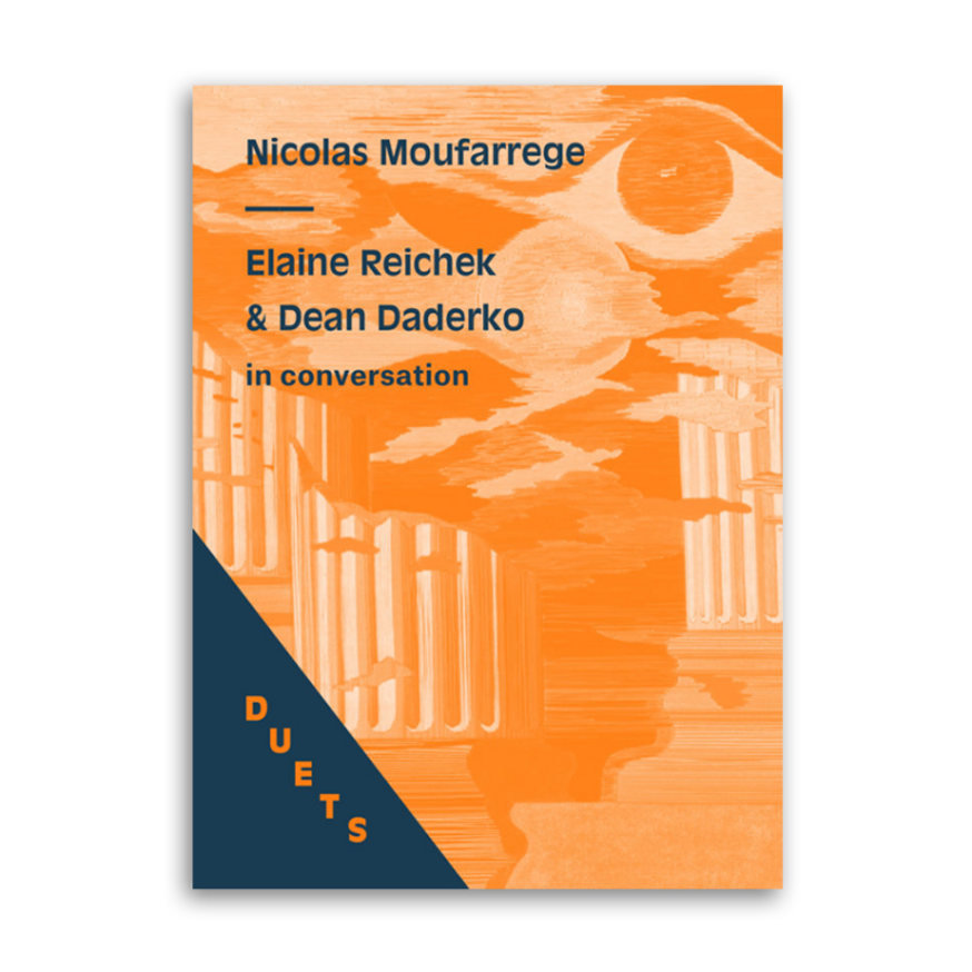 DUETS: Dean Daderko & Elaine Reichek In Conversation on Nicolas Moufarrege