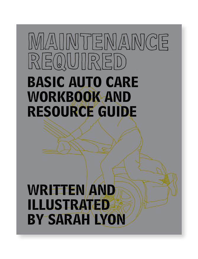 Maintenance Required: Basic Auto Care Workbook and Resource Guide