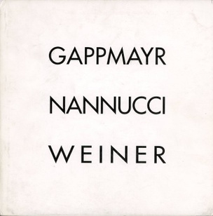 Gappmayr/Nannucci/Weiner