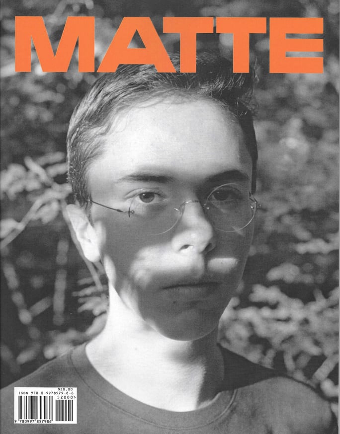 Matthew Leifheit - Matte Magazine - Printed Matter