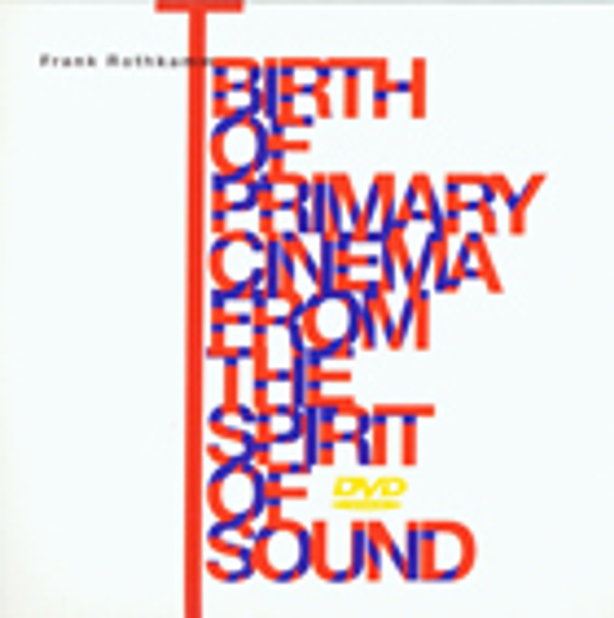 Birth Of Primary Cinema From The Spirit Of Sound