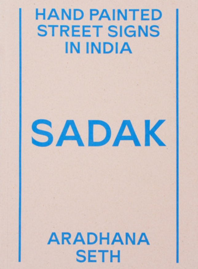 Aradhana Seth - Hand Painted Street Signs in India - Printed Matter