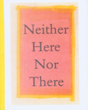 Neither Here Nor There