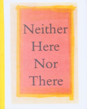 Neither Here Nor There