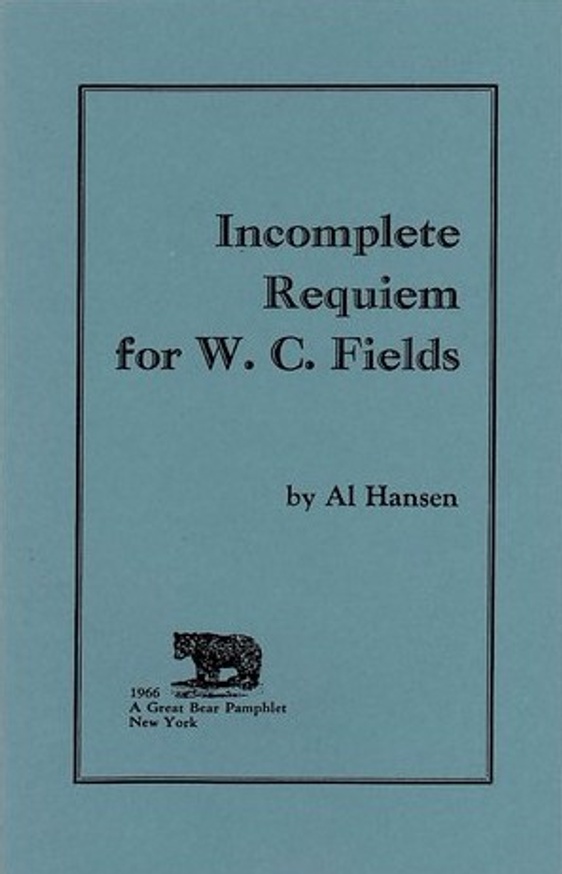Incomplete Requiem for W.C. Fields