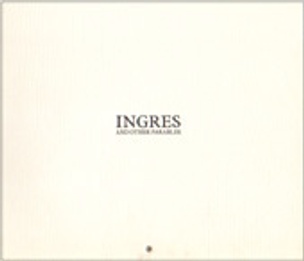 Ingres and Other Parables