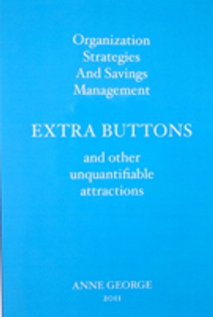 Organization Strategies and Savings Management, EXTRA BUTTONS, and Other Unquantifiable Attractions