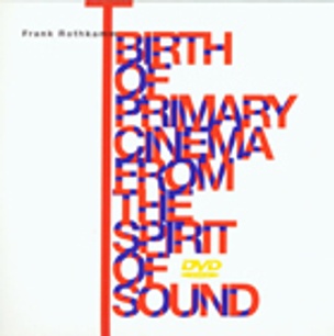 Birth Of Primary Cinema From The Spirit Of Sound
