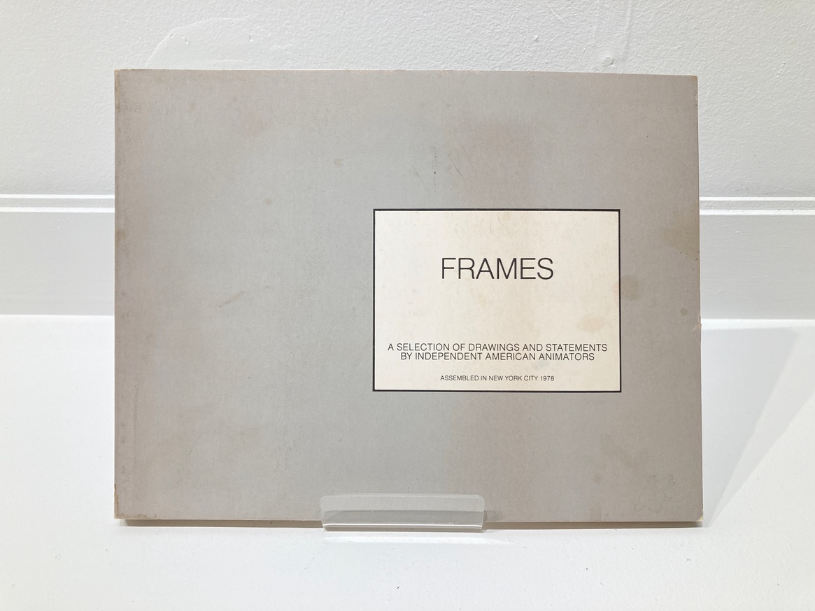 Frames: A Selection of Drawings and Statements by Independent American Animators
