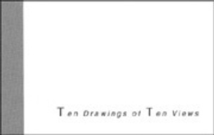 Ten Drawings of Ten Views