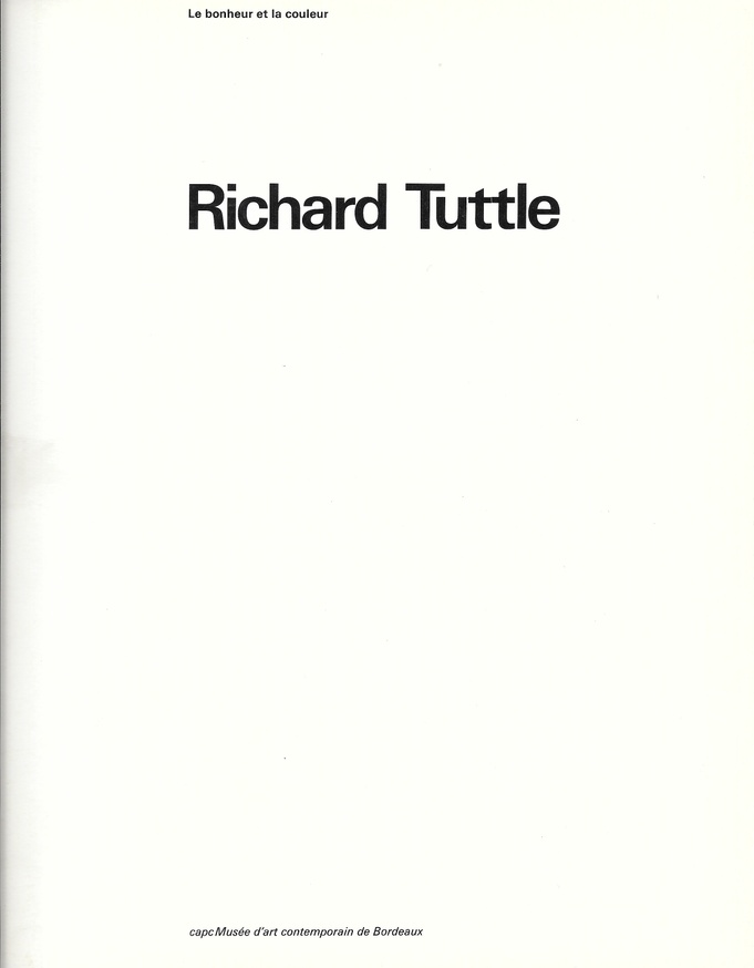 Richard Tuttle : Le Bonheur et la Couleur