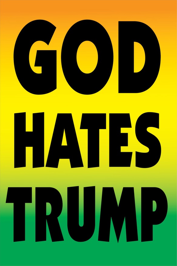 GOD HATES TRUMP Protest Sign