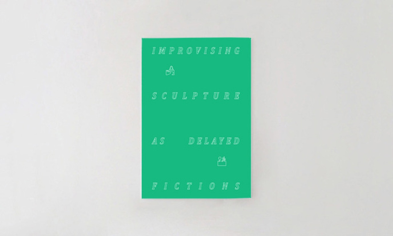 Improvising Sculpture as Delayed Fictions