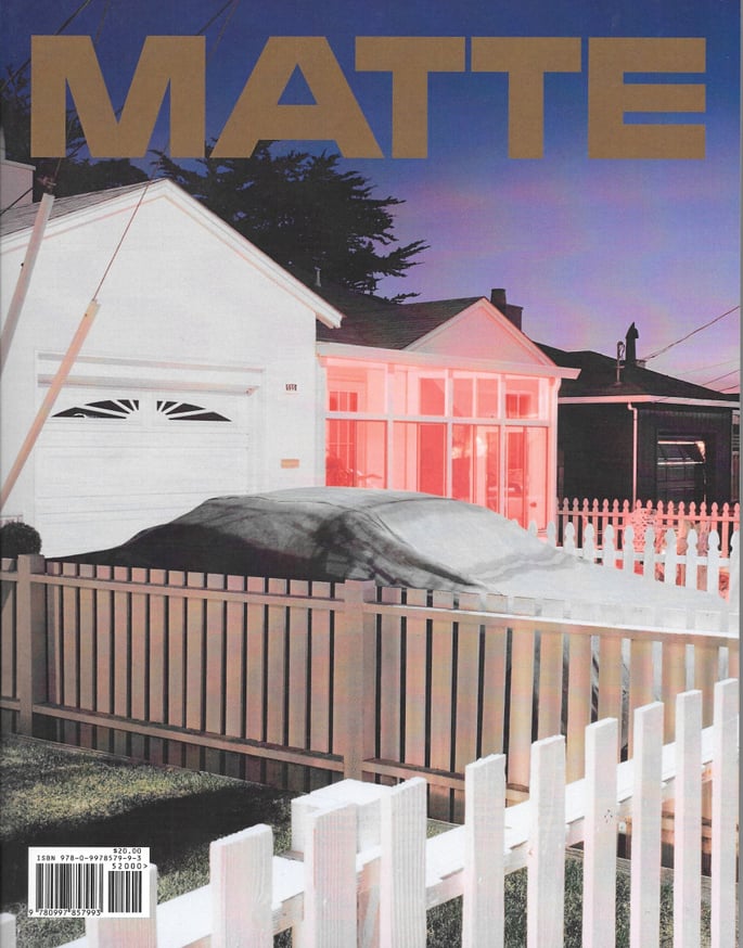 Matthew Leifheit - Matte Magazine - Printed Matter