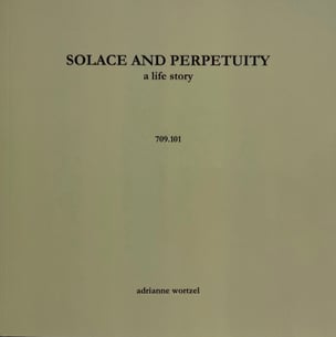 SOLACE AND PERPETUITY, a life story
