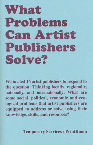 What Problems Can Artist Publishers Solve? [Fifth Printing]