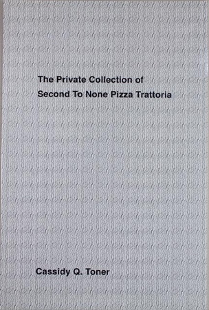The Private Collection of Second to None Pizza Trattoria