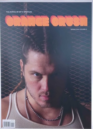 Orange Crush: The Journal of Art & Wrestling