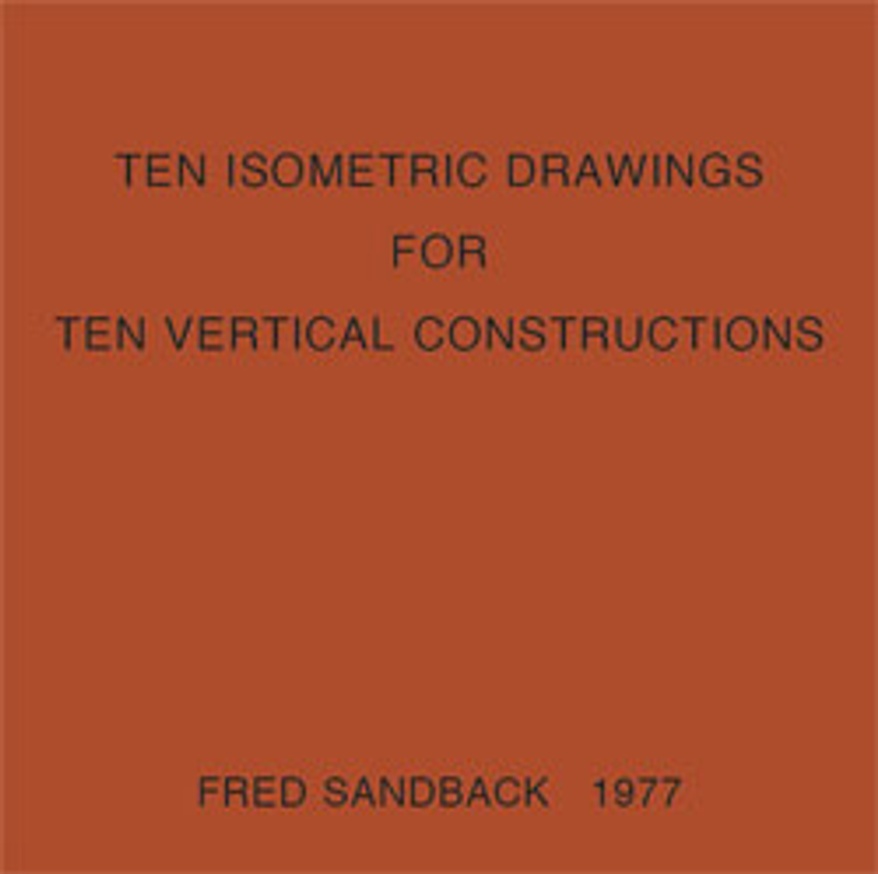 Ten Isometric Drawings for Ten Vertical Constructions [Facsimile Reprint]