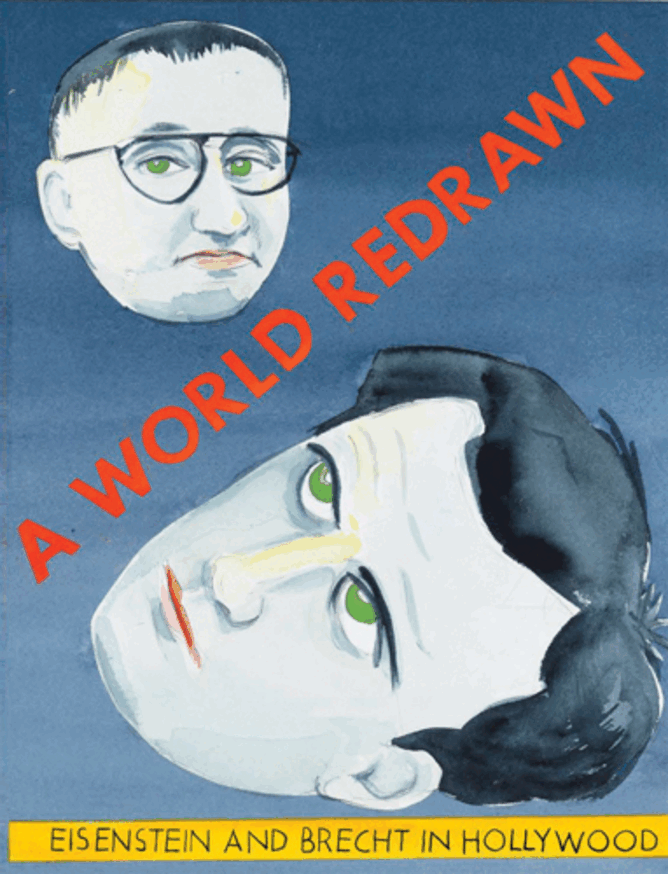 A World Redrawn : Einstein and Brecht in Hollywood