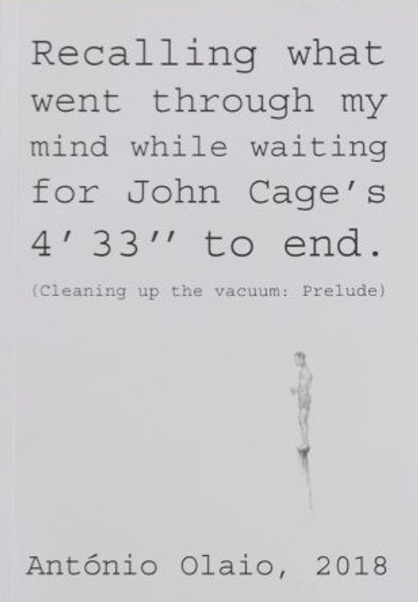 Recalling what went through my mind while waiting for John Cage's 4'33" to end. (Cleaning up the vacuum: Prelude)
