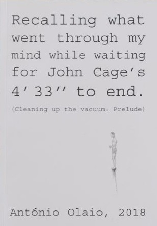Recalling what went through my mind while waiting for John Cage's 4'33" to end. (Cleaning up the vacuum: Prelude)