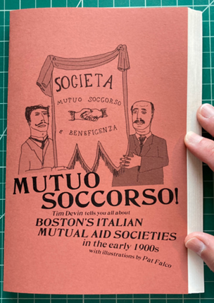 Mutuo soccorso: Tim Devin tells you all about Boston's Italian mutual aid societies in the early 1900s