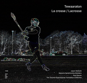 Tewaaraton. La crosse / Lacrosse