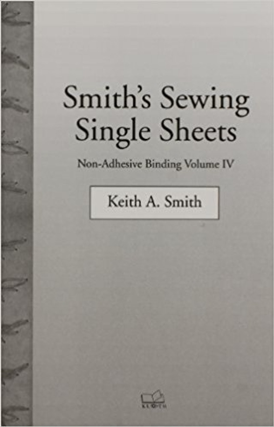 Volume IV Non-Adhesive Binding:  Smith's Sewing Single Sheets