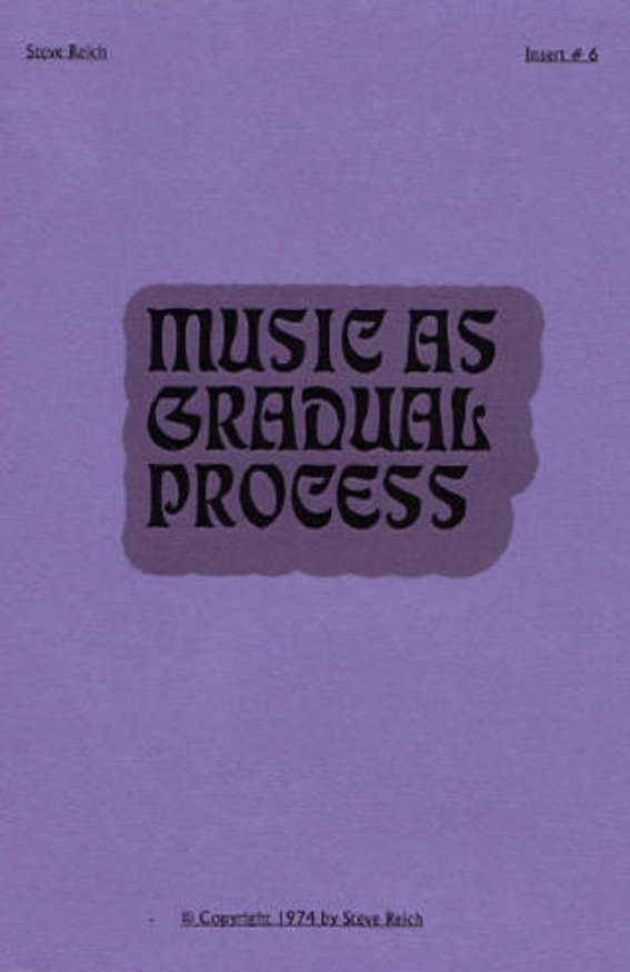 Music As Gradual Process