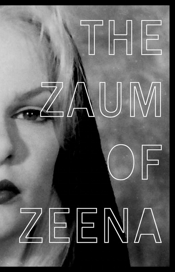 Zeena Schreck - The Zaum of Zeena - Printed Matter