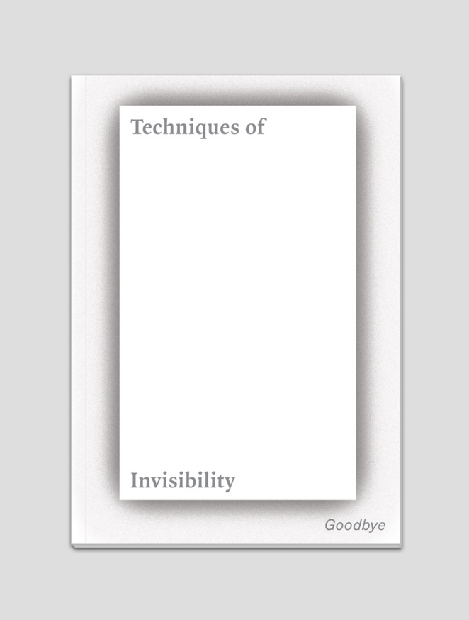 Techniques of Invisibility 