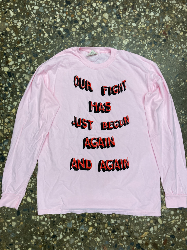 Our Fight Has Just Begun Again and Again Long Sleeve Shirt [Large] thumbnail 2