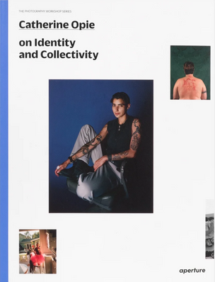 Catherine Opie on Identity and Collectivity