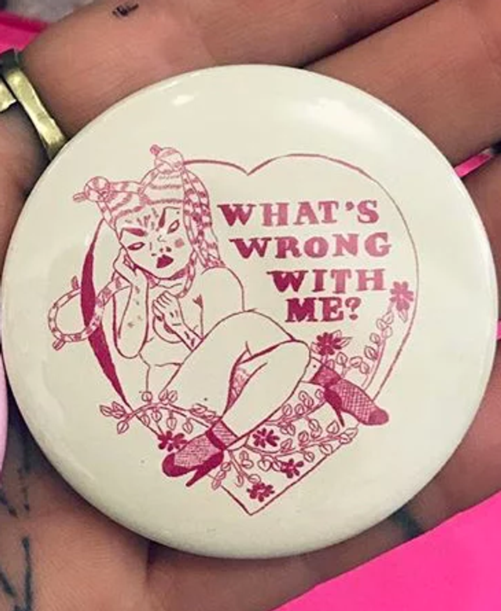 What's Wrong With Me? Button