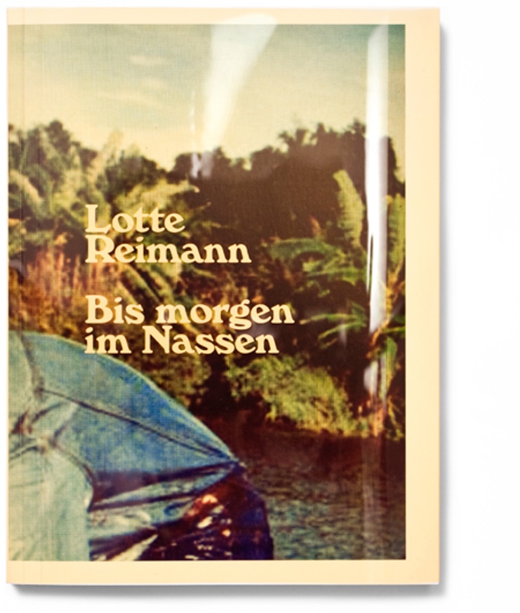 Bis morgen im Nassen　Lotte Reimann　限定600 Lotte Reimann - Bis Morgen im Nassen - Printed Matter