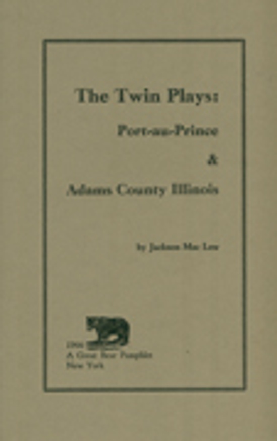 The Twin Plays : Port-au-Prince & Adams County Illinois