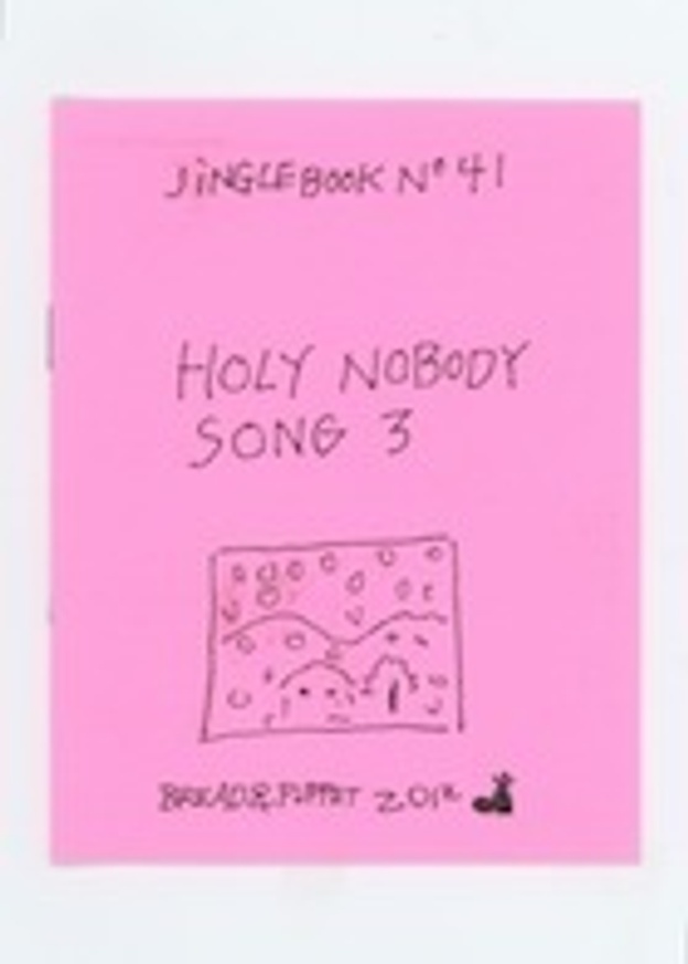 Jinglebook No. 41: Holy Nobody Song 3