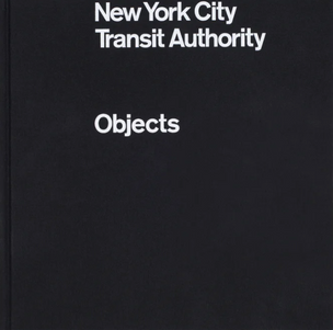 New York City Transit Authority: Objects [Second Printing]