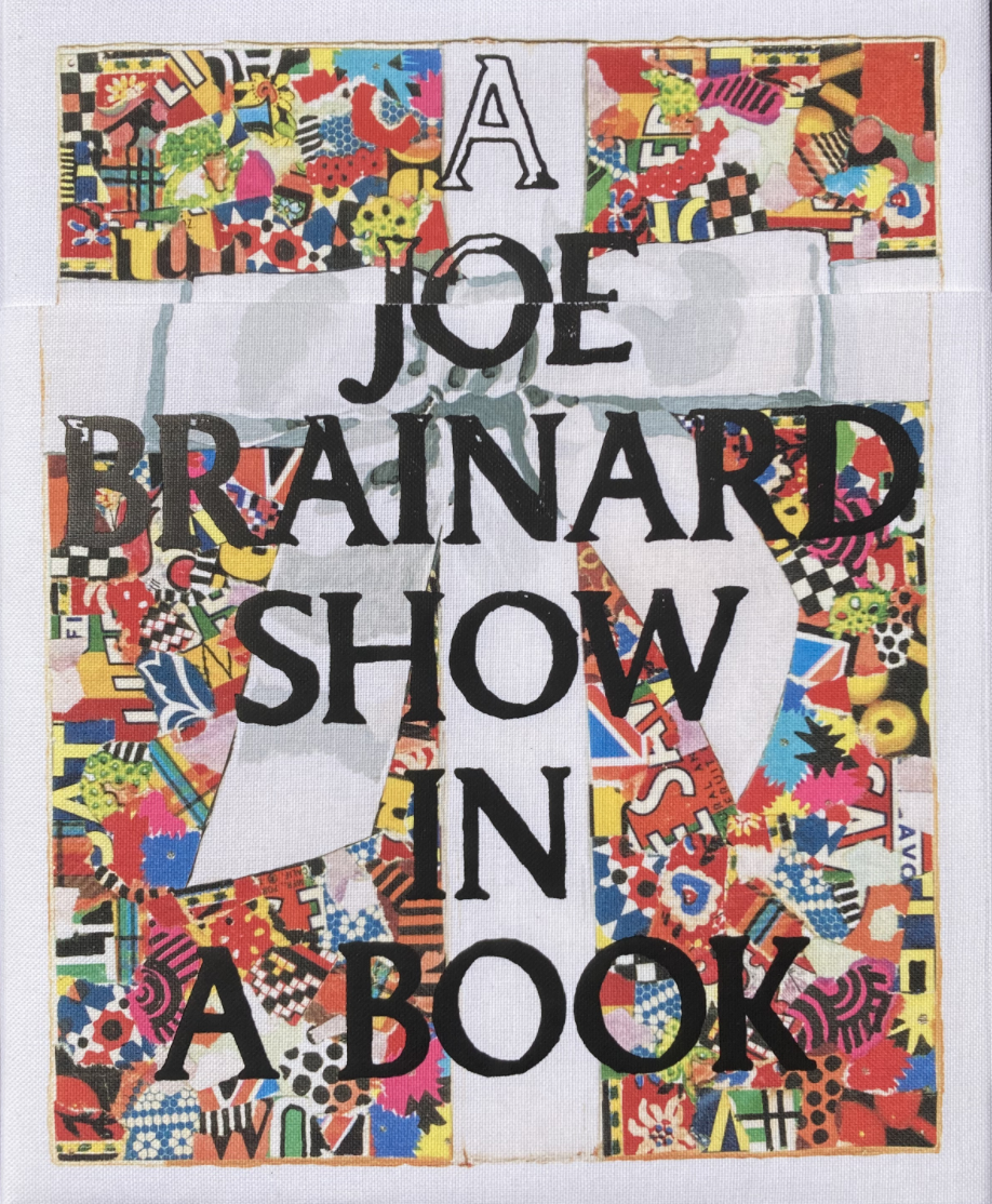 アート・デザイン・音楽 A Joe Brainard Show in a Book Joe Brainard - A Joe Brainard Show in a Book - Printed Matter