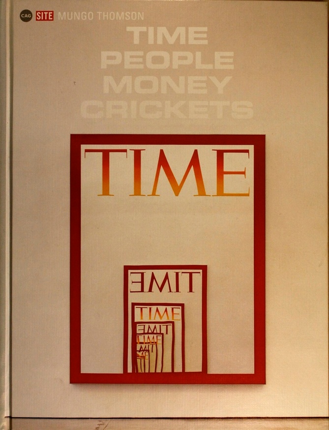 Time People Money Crickets : Mungo Thomson