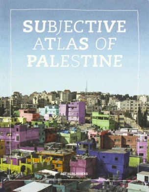 Subjective Atlas of Palestine