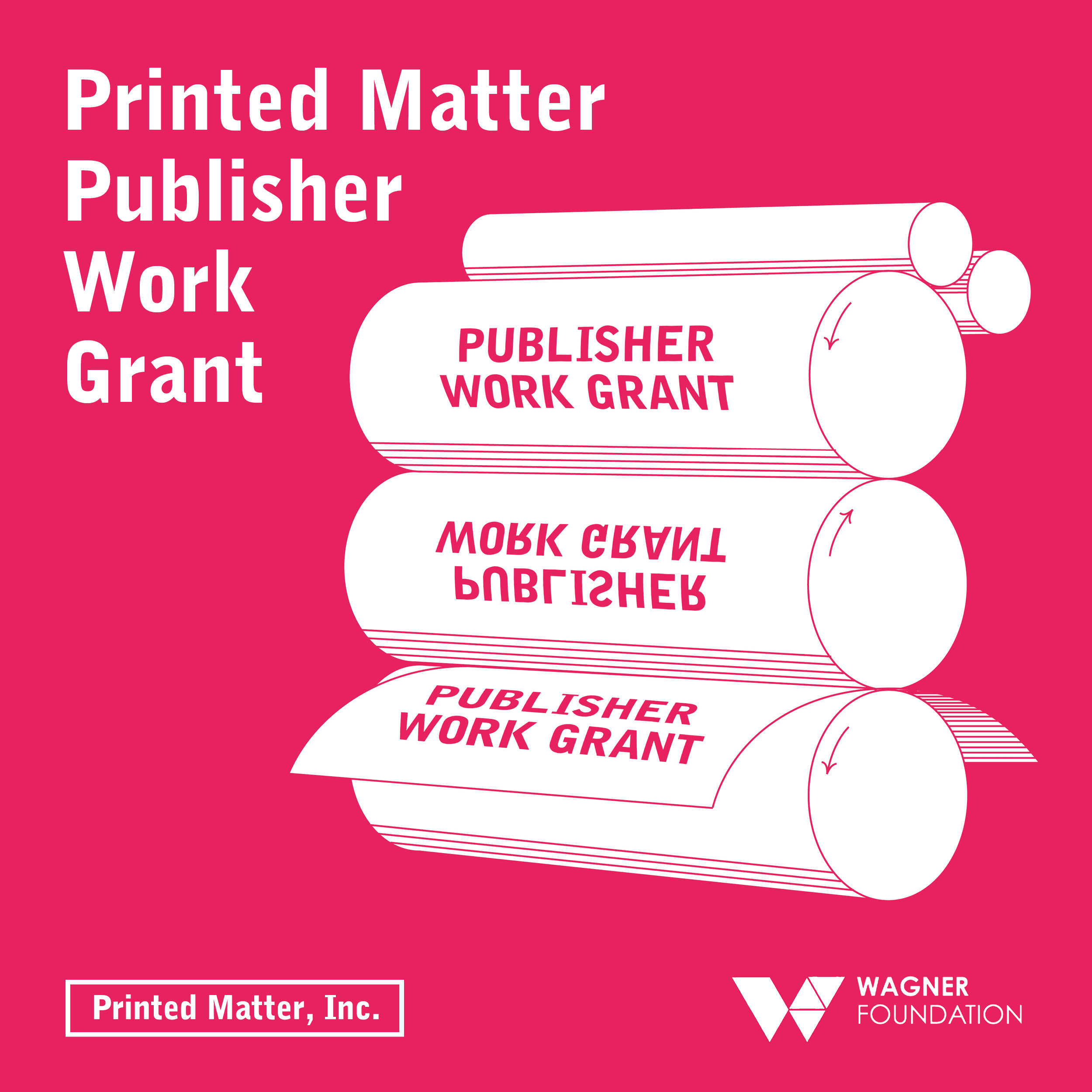 Announcing the Printed Matter Publisher Work Grant - Printed Matter