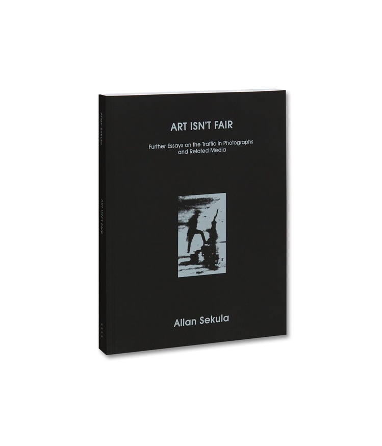 Art Isn't Fair: Further Essays on the Traffic in Photographs and Related Media 