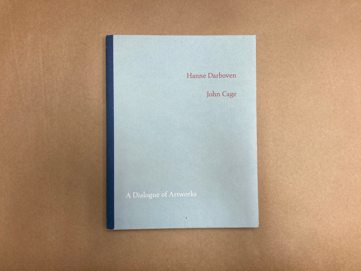 Hanne Darboven / John Cage: A Dialogue of Artworks